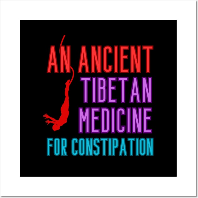 An ancient Tibetan medicine for constipation Wall Art by UnCoverDesign